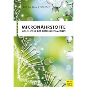 Mikronährstoffe einfach erklärt-Mikronaehrstoffe-Meilensteine-der-Gesundheitsmedizin-Gesundheitsparadies-Shop